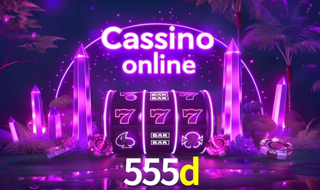Benefícios da Conta 555d