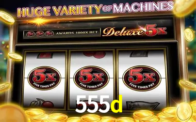 Descubra o Mundo do Cassino Online com 555d